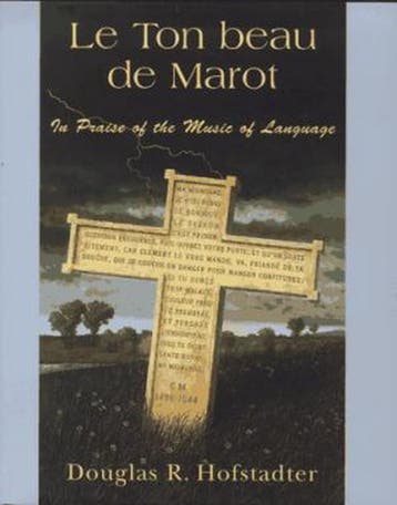Le Ton Beau De Marot 9780465086436 Douglas Hofstadter, Boeken, Verzenden, Gelezen, Douglas Hofstadter