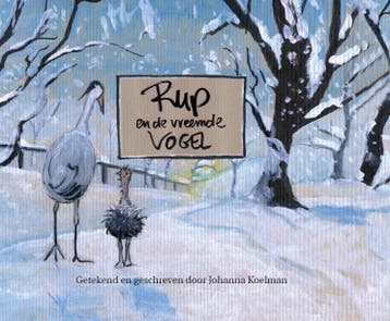 Rup en de vreemde vogel 9789082338003 Johanna Koelman, Verzenden, Johanna Koelman