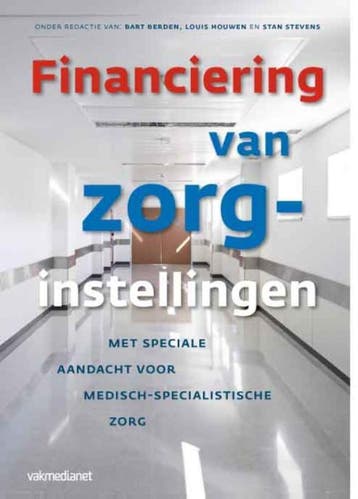 Financiering van zorginstellingen 9789462760684, Verzenden, Gelezen