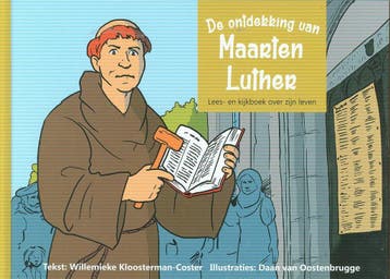 De ontdekking van Maarten Luther 9789462789135, Verzenden, Zo goed als nieuw, Willemieke Kloosterman