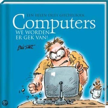 Computers We Worden Er Gek Van - Exley, Boeken, Verzenden, Nieuw