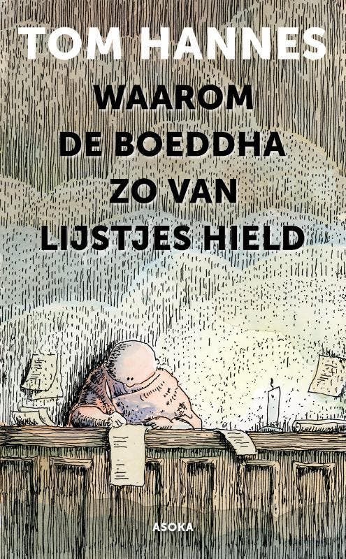 Waarom de Boeddha zo van lijstjes hield 9789056704254, Boeken, Filosofie, Zo goed als nieuw, Verzenden