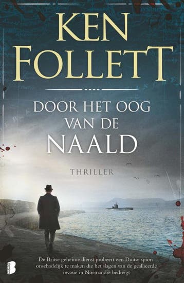 Door het oog van de naald 9789022582916 Ken Follett, Verzenden, Ken Follett
