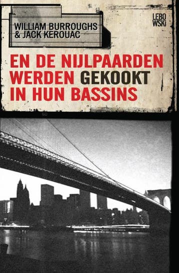 En de nijlpaarden werden gekookt in hun bassins W. Burroughs, Verzenden, Zo goed als nieuw, W. Burroughs