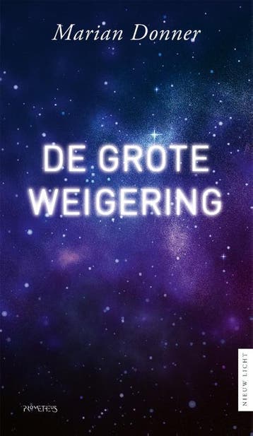De grote weigering / Nieuw licht 9789044647846 Marian Donner, Verzenden, Gelezen, Marian Donner