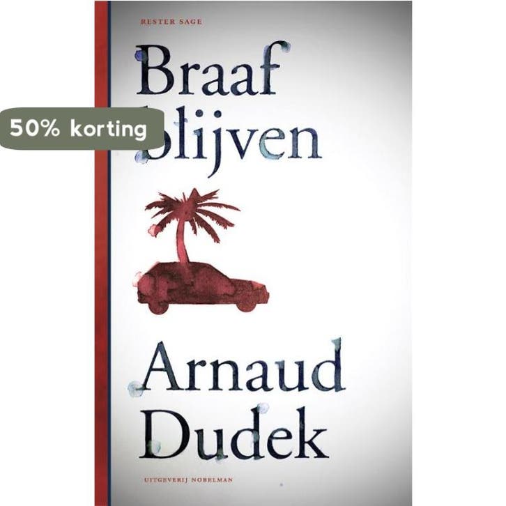 Braaf blijven 9789081715195 Arnaud Dudek, Livres, Romans, Envoi
