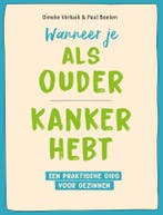 Wanneer je als ouder kanker hebt 9789085600954, Verzenden, Zo goed als nieuw, Dineke Verkaik