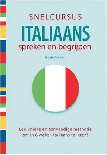 Snelcursus Italiaans Spreken en Begrijpen 9789043818186, Boeken, Verzenden, Zo goed als nieuw, Elsabeth Smith
