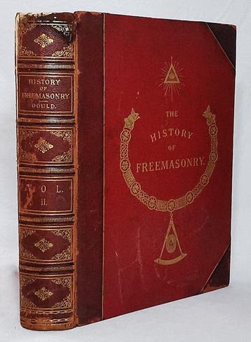 Robert Freke Gould - The History of Freemasonry. Its