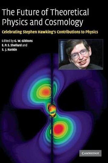 The Future of Theoretical Physics and Cosmology, Verzenden, Gelezen, Stephen Hawking 60Th Birthday Workshop And Symposium