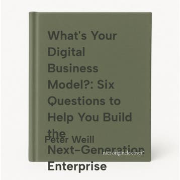 Whats Your Digital Business Model?: Six Questions to Help, Verzenden, Zo goed als nieuw, Peter Weill
