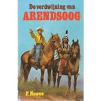 De verdwijning van Arendsoog / Arendsoog / 50 9789020831139, Verzenden, Paul Nowee