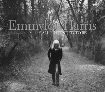 Emmylou Harris - All I Intended To Be, Verzenden