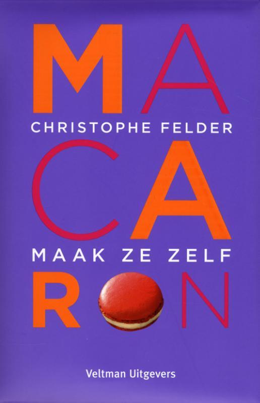Macaron 9789048307593 Christophe Felder, Boeken, Kookboeken, Gelezen, Verzenden