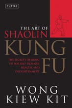 Art of Shaolin Kung Fu 9780804834391 Wong Kiew Kit, Boeken, Verzenden, Gelezen, Wong Kiew Kit