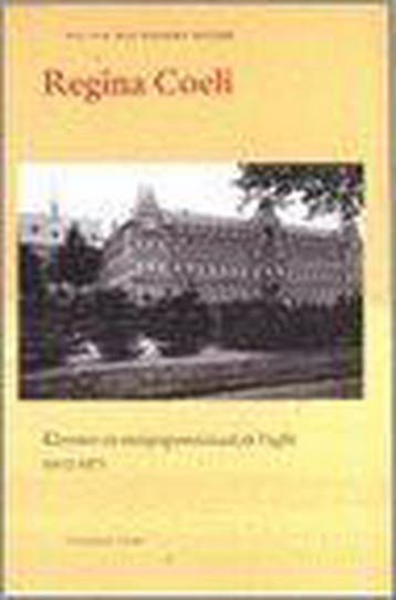 REGINA COELI. KLOOSTER EN MEISJESPENSIONAAT IN VUGHT, Verzenden, Gelezen, N. van der Heijden-Rogier