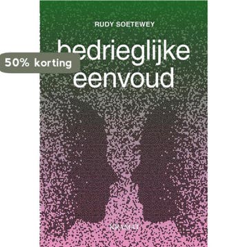 Bedrieglijke eenvoud 9789462420311 Rudy Soetewey, Verzenden, Zo goed als nieuw, Rudy Soetewey