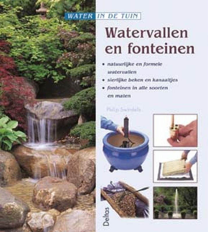 Water in de tuin - Watervallen en fonteinen 9789044703870, Boeken, Hobby en Vrije tijd, Zo goed als nieuw, Verzenden