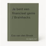 Je bent een financieel genie / Brainhacks 9789000399772, Boeken, Verzenden, Zo goed als nieuw, Eva van den Broek