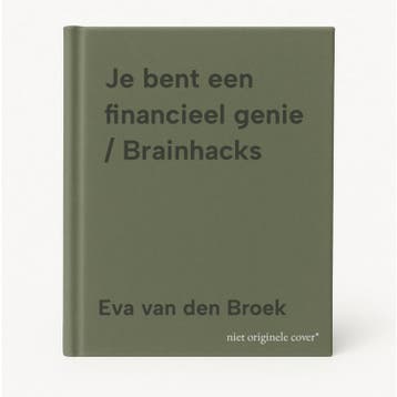 Je bent een financieel genie / Brainhacks 9789000399772, Boeken, Verzenden, Zo goed als nieuw, Eva van den Broek