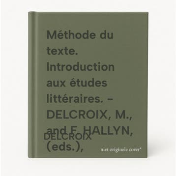 Méthode du texte. Introduction aux études littéraires. -, Verzenden, DELCROIX