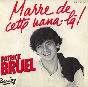 Patrick Bruel - Marre De Cette Nana-là!, Verzenden, Gebruikt