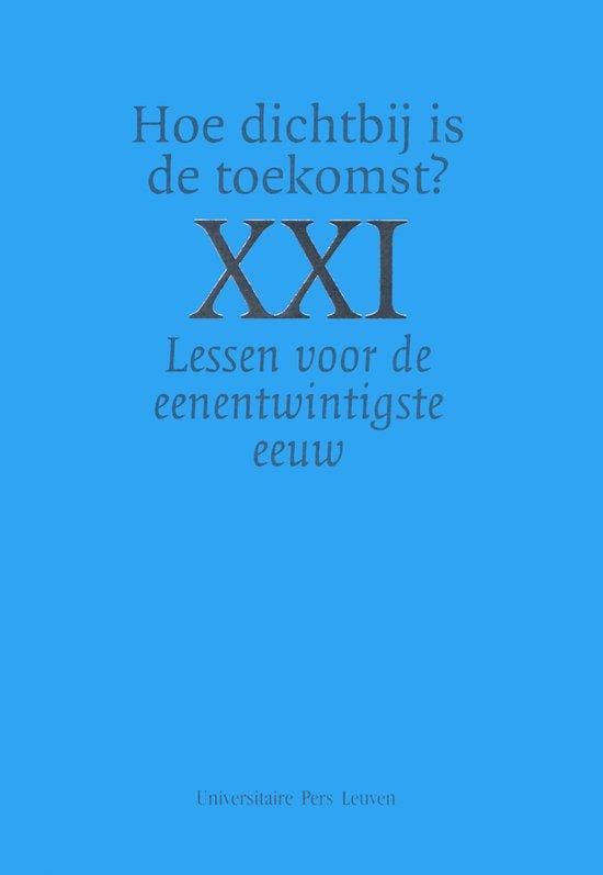 Hoe dichtbij is de toekomst? / Lessen voor de, Boeken, Politiek en Maatschappij, Zo goed als nieuw, Verzenden
