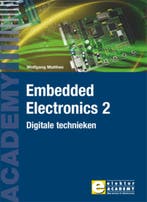 Embedded electronics 9789053812556 Wolfgang Matthes, Boeken, Verzenden, Zo goed als nieuw, Wolfgang Matthes