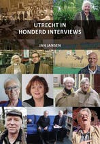 Utrecht in honderd interviews door Jan Jansen 8718801516003, Verzenden, Zo goed als nieuw, Jan Jansen