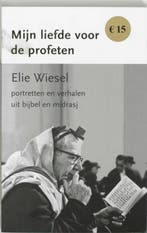 Mijn liefde voor de profeten 9789043512404 Elie Wiesel, Boeken, Verzenden, Gelezen, Elie Wiesel