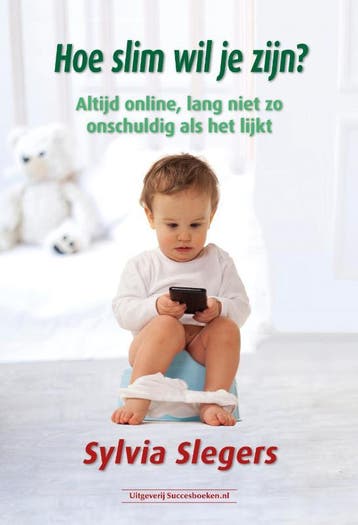 Hoe Slim Wil Je Zijn? | Sylvia Slegers | Nieuw, Verzenden, Nieuw, Sylvia Slegers