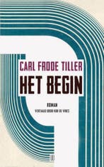 Het begin 9789493290129 Carl Frode Tiller, Verzenden, Zo goed als nieuw, Carl Frode Tiller