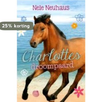 Charlottes droompaard / Charlottes droompaard 9789025112639, Verzenden, Nele Neuhaus