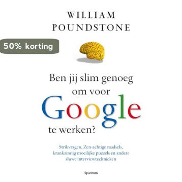 Ben jij slim genoeg om voor Google te werken? 9789000311408, Verzenden, Zo goed als nieuw, William Poundstone