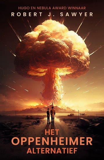 Het Oppenheimer alternatief 9789083499222 Robert J. Sawyer, Verzenden, Robert J. Sawyer