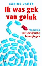 Ik was gek van geluk 9789021804965 Carine Damen, Verzenden, Gelezen, Carine Damen