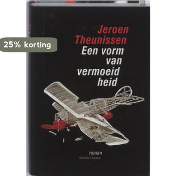 Een vorm van vermoeidheid 9789085420910 Jeroen Theunissen, Verzenden, Jeroen Theunissen