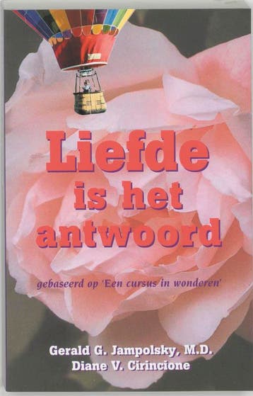 Liefde Is Het Antwoord 9789062718184 G.G. Jampolsky, Verzenden, Gelezen, G.G. Jampolsky