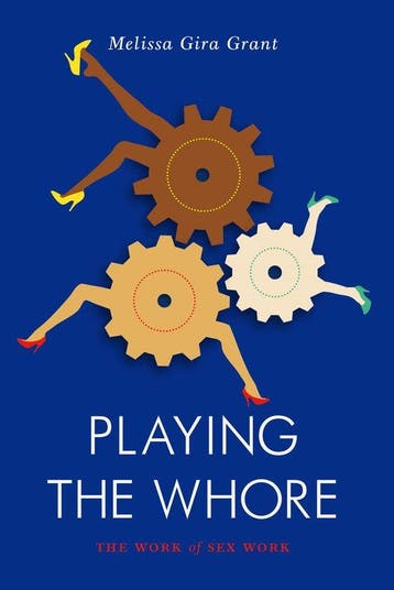 Playing The Whore 9781781683231 Melissa Gira Grant, Verzenden, Melissa Gira Grant