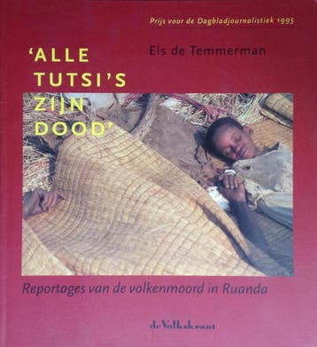 Alle Tutsis zijn dood 9789071474309 E. de Temmerman, Verzenden, Zo goed als nieuw, E. de Temmerman