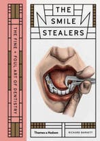 The Smile Stealers 9780500519110 Richard Barnett, Verzenden, Richard Barnett