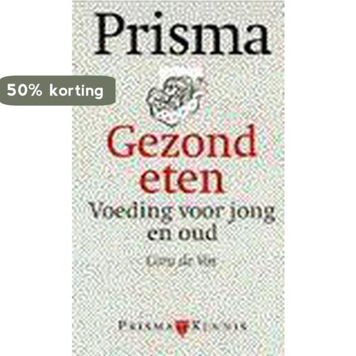 Gezond eten / Prisma kennis 9789027446183 Cora de Vos, Livres, Science, Envoi
