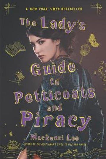 The Ladys Guide to Petticoats and Piracy 9780062795335, Verzenden, Mackenzi Lee