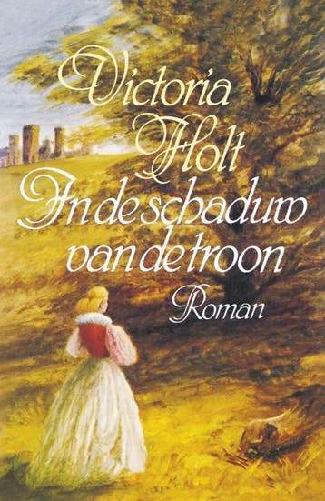 In de schaduw van de troon 9789047512059 V. Holt, Verzenden, Zo goed als nieuw, V. Holt