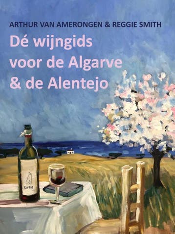 Dé wijngids voor de Algarve & de Alentejo 9789083144306, Verzenden, Arthur van Amerongen