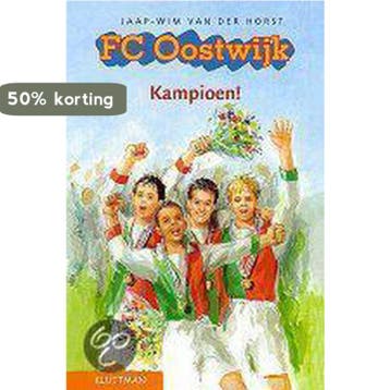 Kampioen! / FC Oostwijk 9789020673067 J.W. van der Horst, Verzenden, Gelezen, J.W. van der Horst