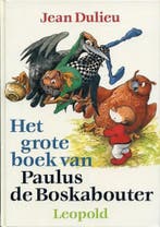 Het grote boek van Paulus de Boskabouter 9789025833404, Boeken, Verzenden, Gelezen, Jean Dulieu