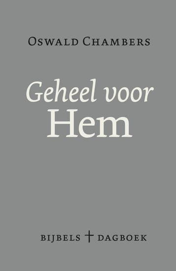 Geheel voor Hem 9789043528498 Oswald Chambers, Verzenden, Oswald Chambers