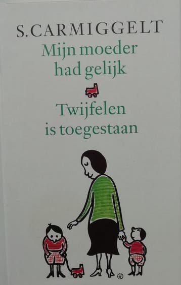 Mijn moeder had gelijk ; Twijfelen is toegestaan, Verzenden, Simon Carmiggelt