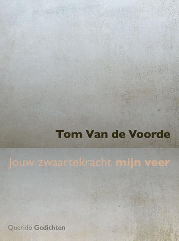 Jouw zwaartekracht mijn veer 9789021421032 Tom Van de Voorde, Livres, Verzenden, Tom Van de Voorde